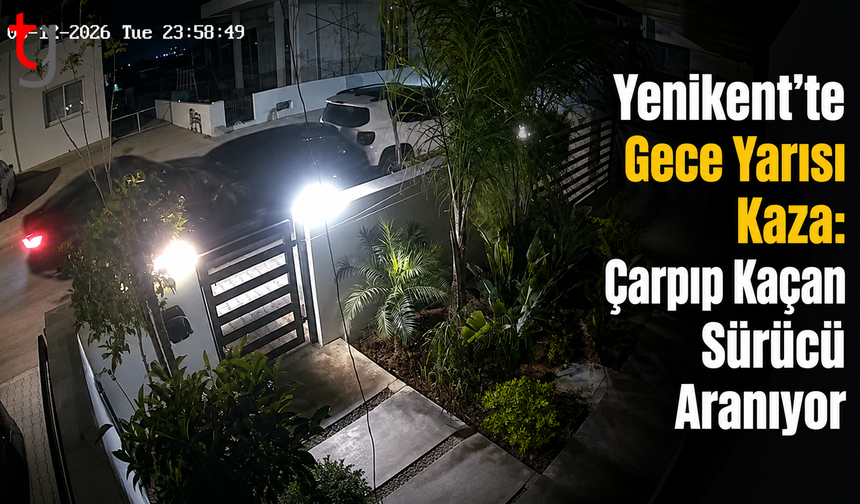 Yenikent’te Gece Yarısı Kaza: Çarpıp Kaçan Sürücü Aranıyo