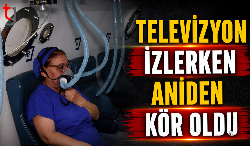 Televizyon izlerken aniden kör oldu!