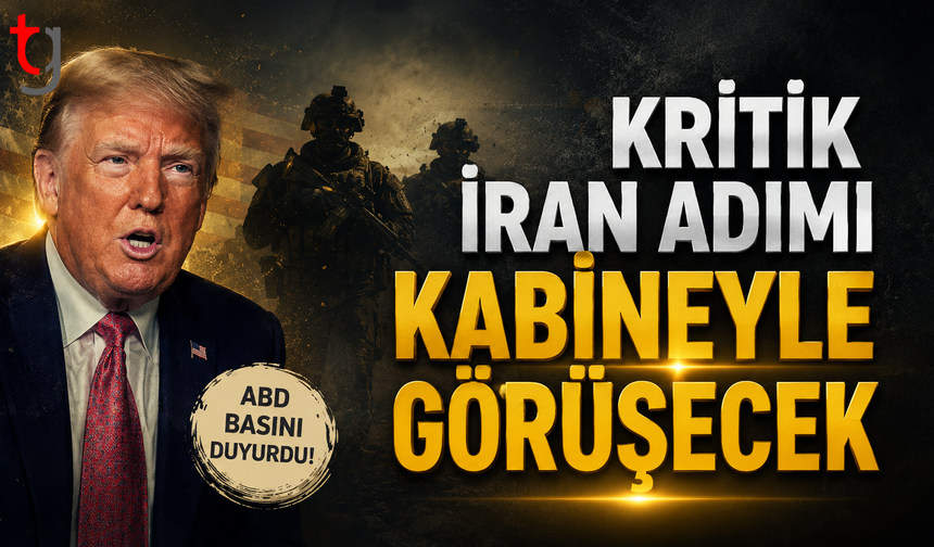 İran'a yönelik askeri harekâtı ulusal güvenlik kabinesiyle görüşecek