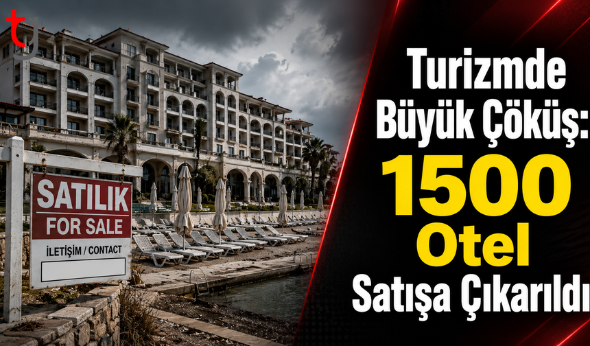 Turizmde Büyük Çöküş: 1500 Otel Satışa Çıkarıldı