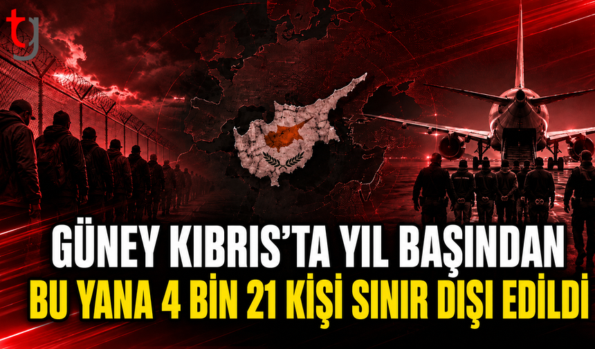 Güney Kıbrıs’ta Yıl Başından Bu Yana 4 Bin 21 Kişi Sınır Dışı Edildi