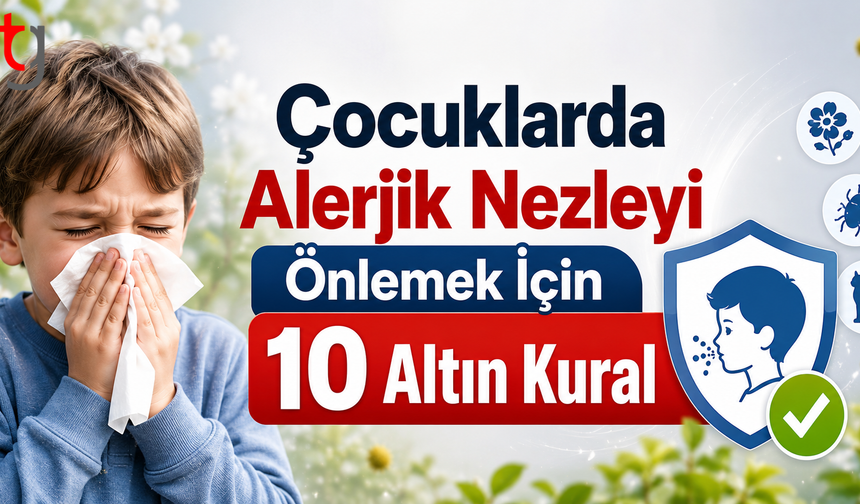 Çocuklarda Alerjik Nezleyi Önlemek İçin 10 Altın Kural