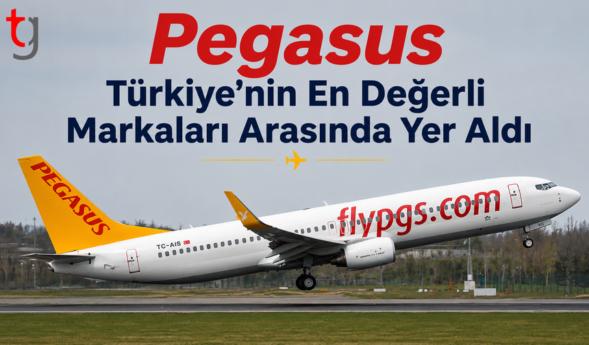 Pegasus, Türkiye’nin En Değerli Markaları Arasında Yer Aldı