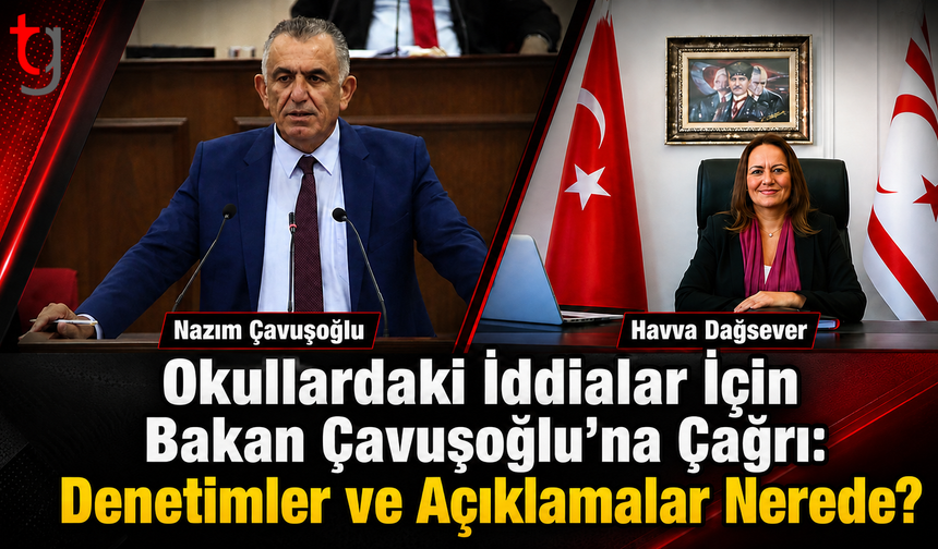 Okullardaki İddialar İçin Bakan Çavuşoğlu’na Çağrı: Denetimler ve Açıklamalar Nerede?