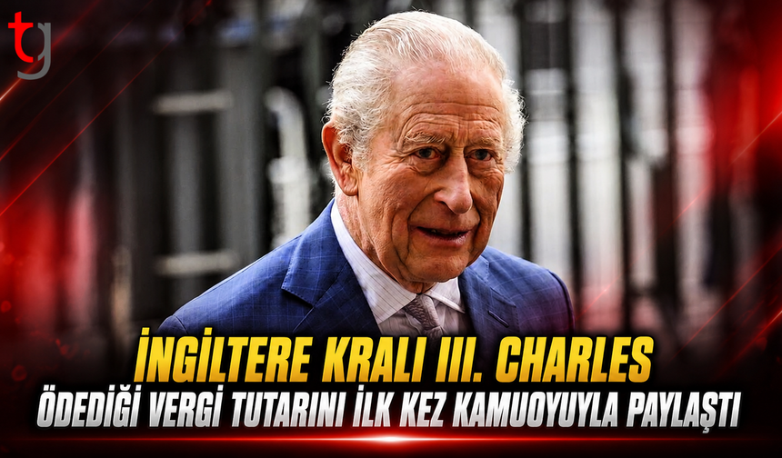 İngiltere Kralı III. Charles Vergi Rekortmeni Oldu