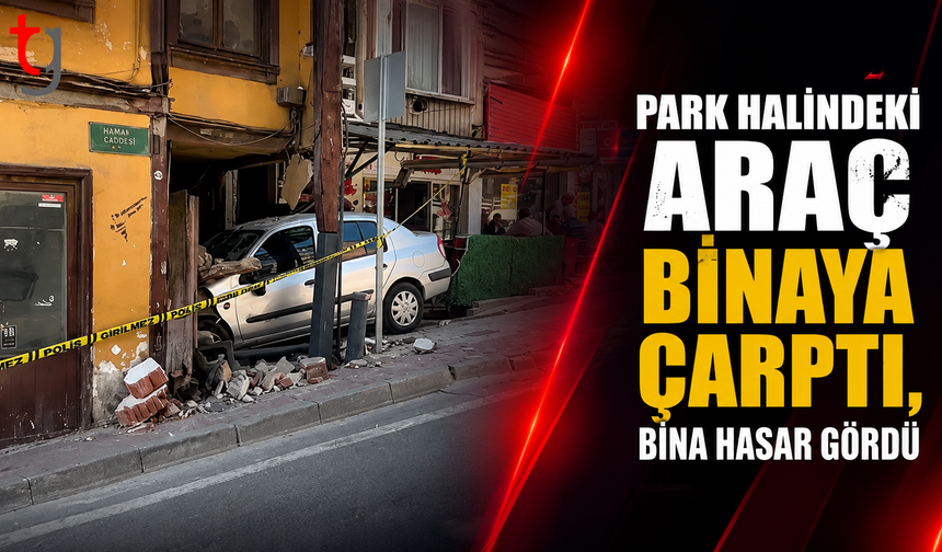 Park Halindeki Araç Binaya Çarptı, Bina Hasar Gördü