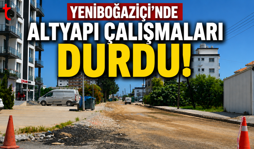 Yeniboğaziçi’nde Altyapı Çalışmaları Durdu
