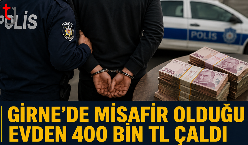 Girne’de Misafir Olduğu Evden 400 Bin TL Çaldı