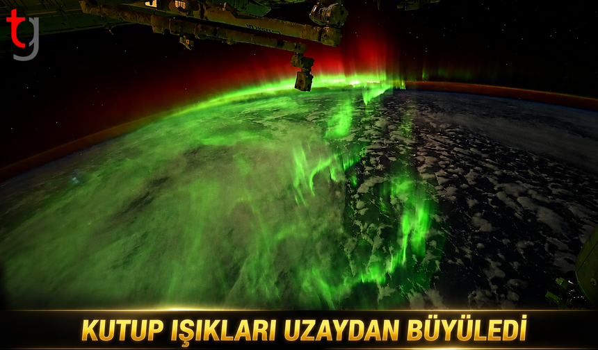 Kutup Işıkları Uzaydan Büyüledi