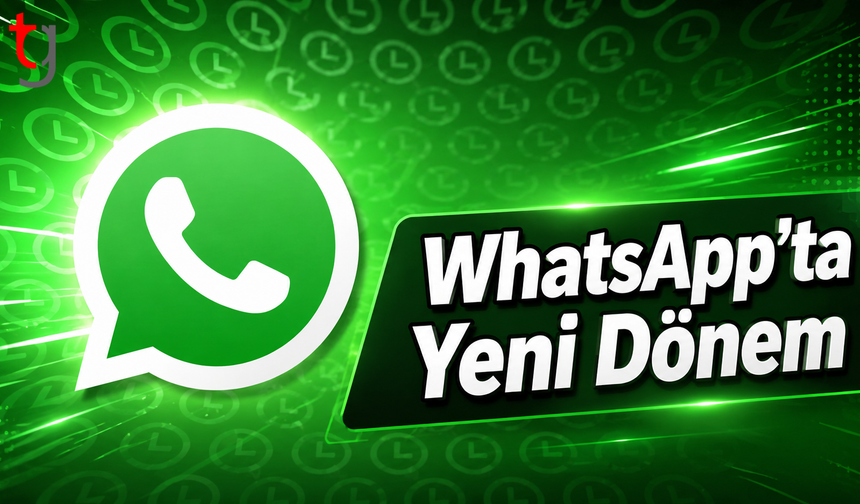 WhatsApp’ta Yeni Dönem