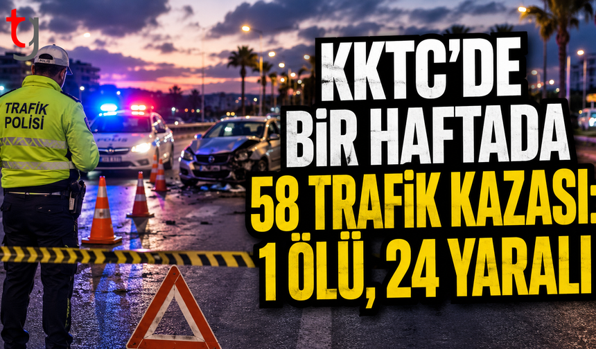 Bir Haftada 58 Trafik Kazası: 1 Kişi Hayatını Kaybetti, 24 Kişi Yaralandı