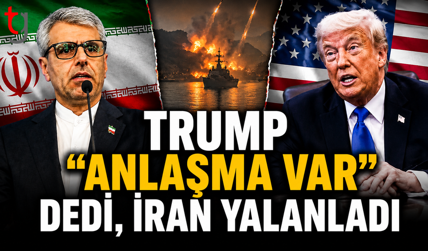 Trump “Anlaşma Var” Dedi, İran Yalanladı