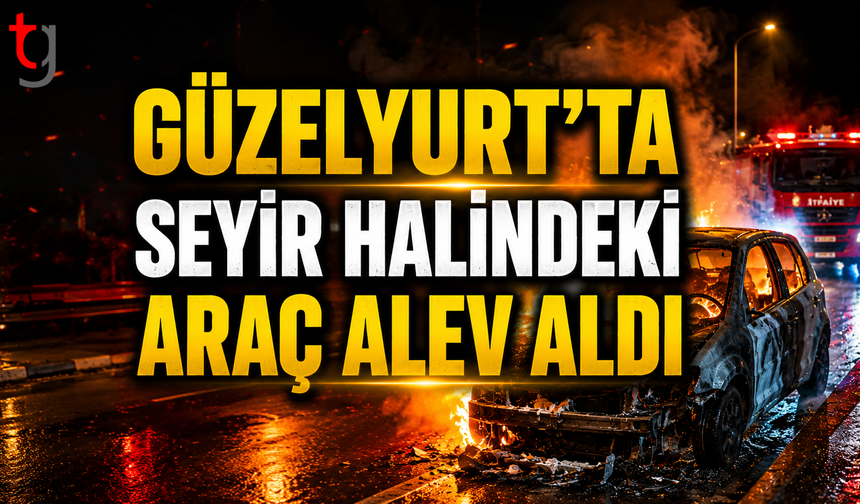 Güzelyurt'ta Seyir Halindeki Araç Alev Aldı