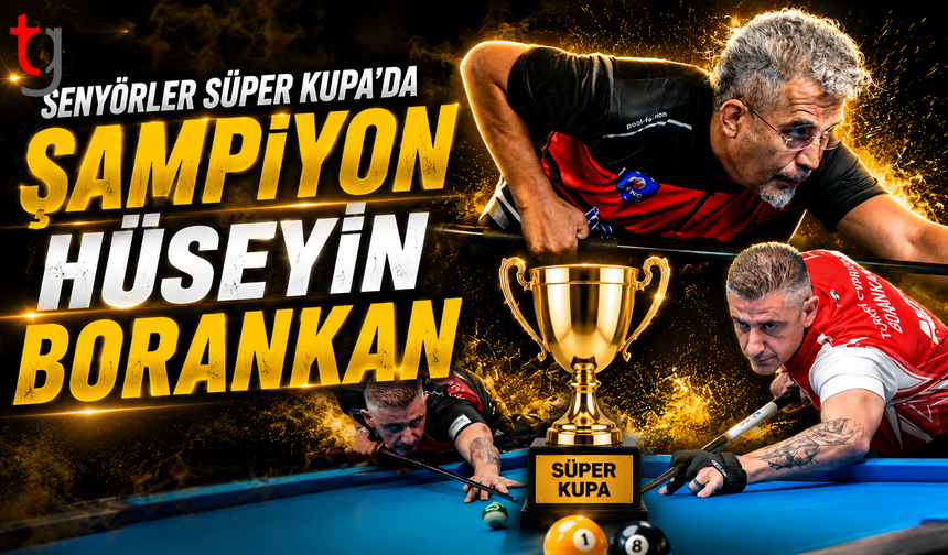Senyörler Süper Kupa’da Şampiyon Hüseyin Borankan