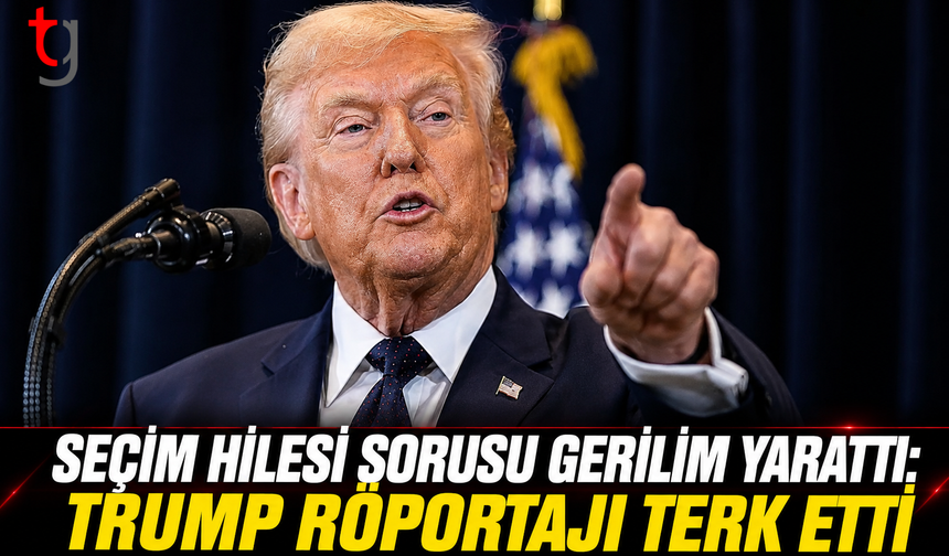 Seçim Hilesi Sorusu Gerilim Yarattı: Trump Röportajı Terk Etti