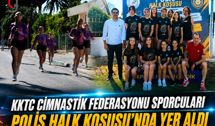 KKTC Cimnastik Federasyonu Sporcuları Polis Halk Koşusu'nda Yer Aldı