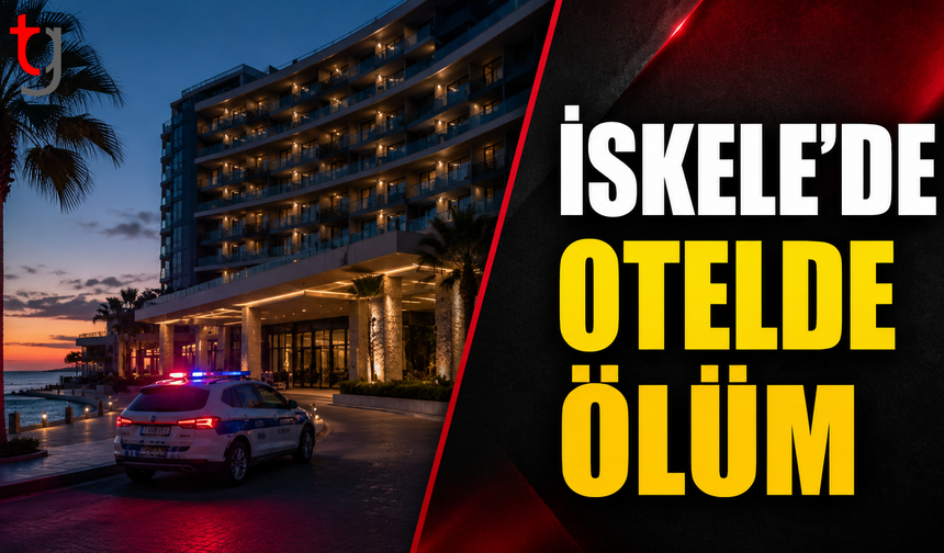 İskele’de Otel Odasında Şüpheli Ölüm