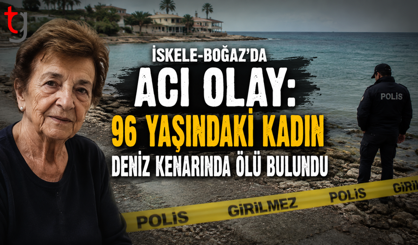 İskele-Boğaz’da Şüpheli Ölüm Soruşturması