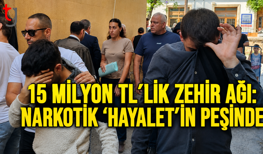 Girne’de 15 Milyon TL’lik Zehir Operasyonu: “Hayalet”in Peşine Düşüldü