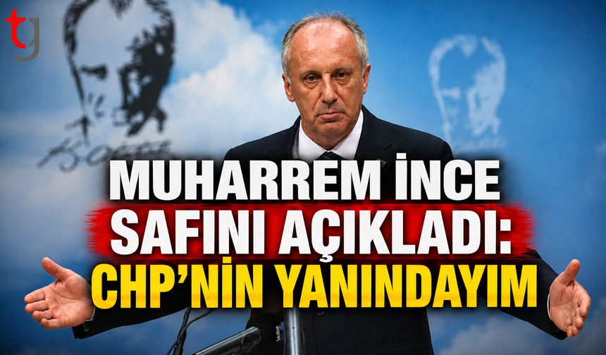 Muharrem İnce Safını Açıkladı: “CHP’nin Yanındayım”