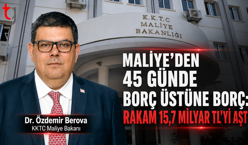 Maliye’den 45 Günde Borç Üstüne Borç: Rakam 15,7 Milyar TL’yi Aştı