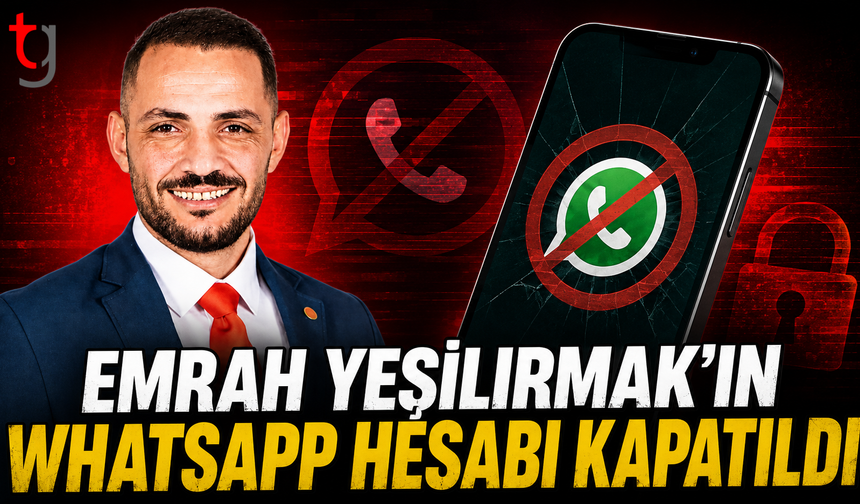Emrah Yeşilırmak'ın Whatsapp Hesabı Kapatıldı