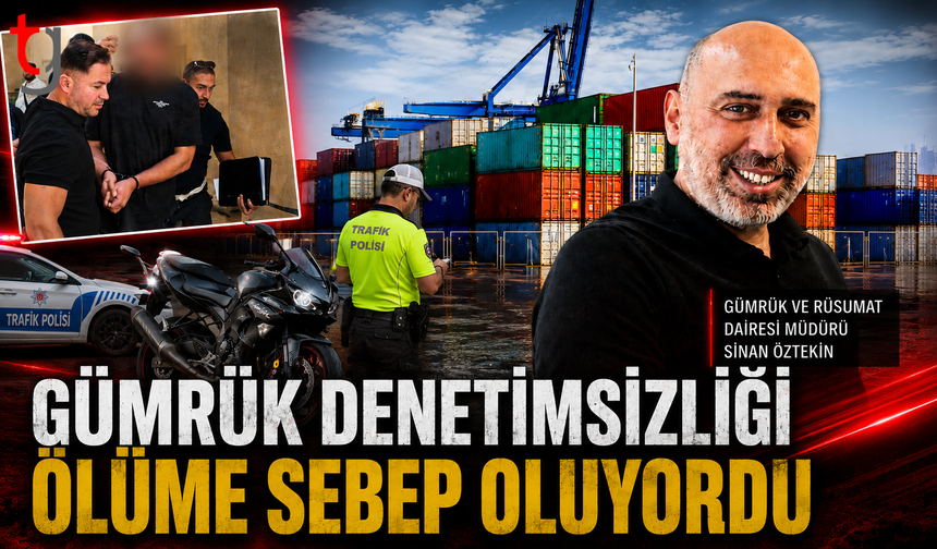 Gümrük Denetimsizliği Ölüme Sebep Oluyordu