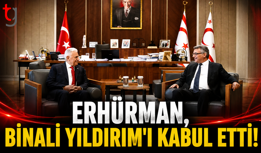 Erhürman, Binali Yıldırım’ı Kabul Etti