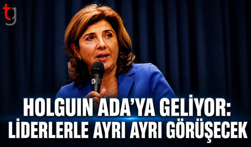 Holguin Ada’ya Geliyor: Liderlerle Ayrı Ayrı Görüşecek