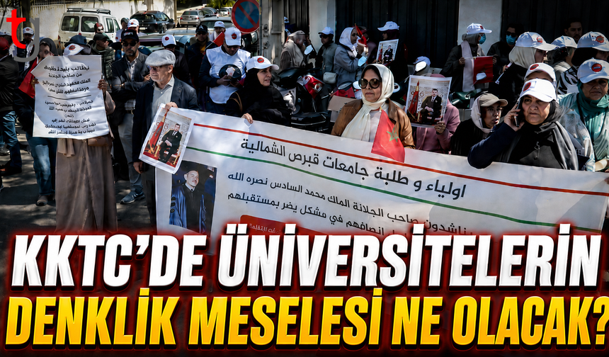 KKTC'de Üniversitelerin Denklik Meselesi Ne Olacak?