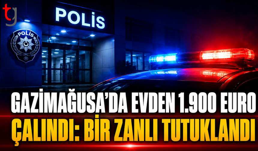 Gazimağusa’da Evden 1.900 Euro Çalındı: Bir Zanlı Tutuklandı