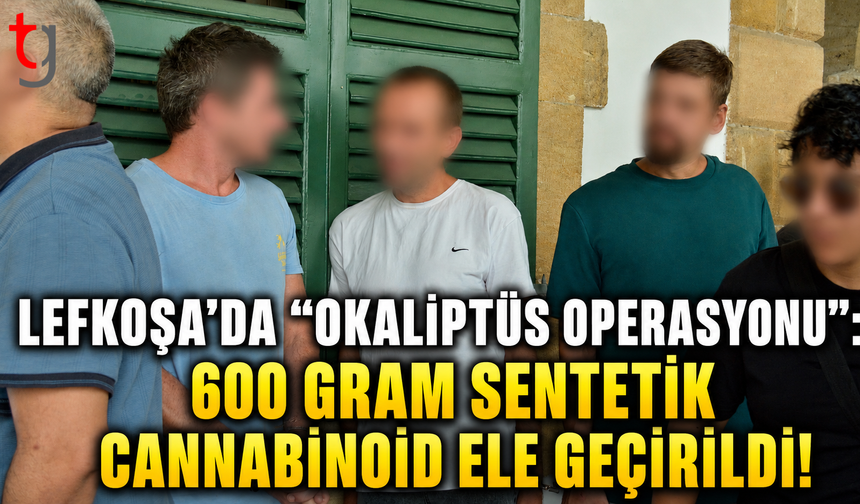 Lefkoşa’da “Okaliptüs Operasyonu”: 600 Gram Sentetik Cannabinoid Ele Geçirildi