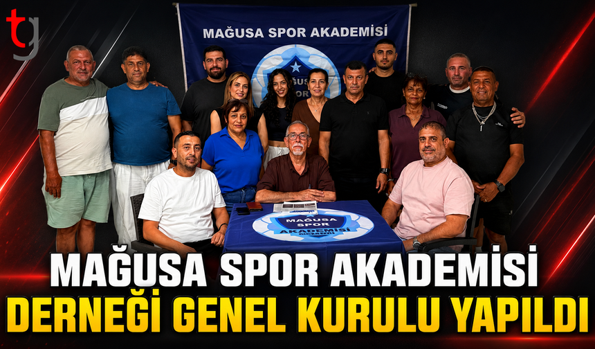 Mağusa Spor Akademisi Derneği Genel Kurulu Yapıldı