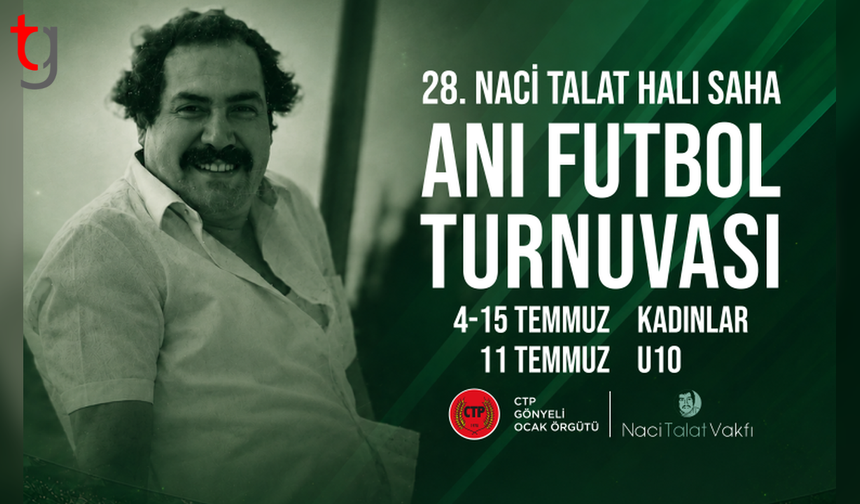 28. Naci Talat Halı Saha Futbol Anı Turnuvası başlıyor!