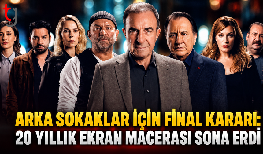 Arka Sokaklar için final kararı: 20 yıllık ekran macerası sona erdi
