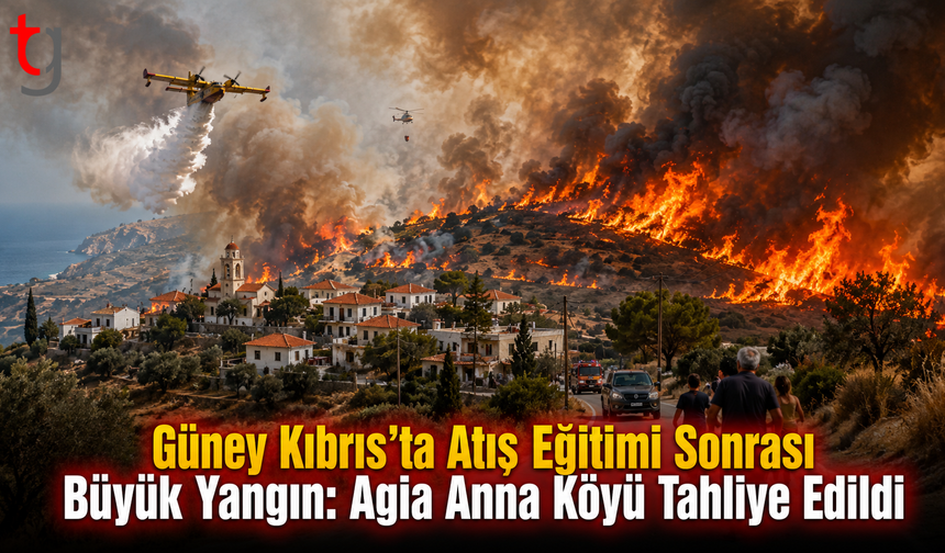 Güney Kıbrıs’ta Atış Eğitimi Sonrası Büyük Yangın: Agia Anna Köyü Tahliye Edildi