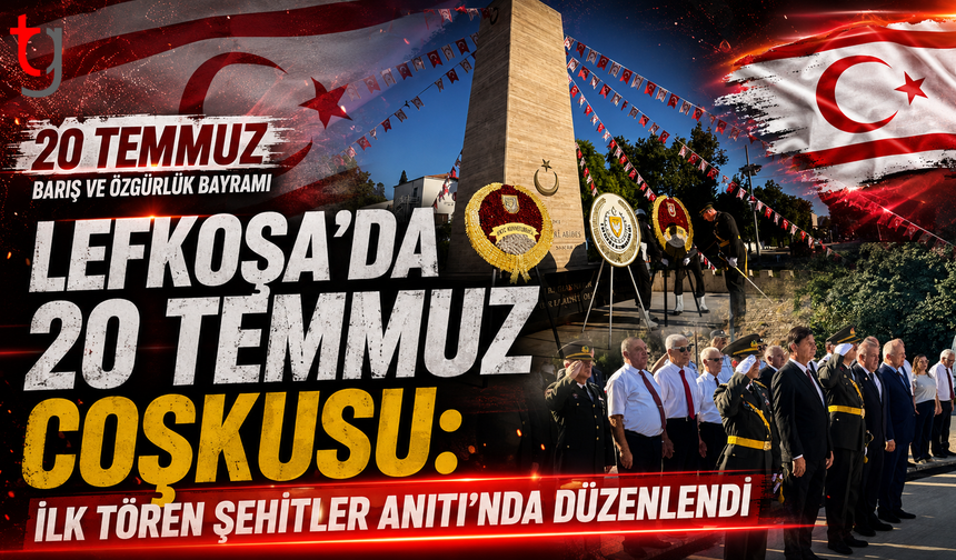 Lefkoşa'da 20 Temmuz Coşkusu: İlk Tören Şehitler Anıtı'nda Düzenlendi