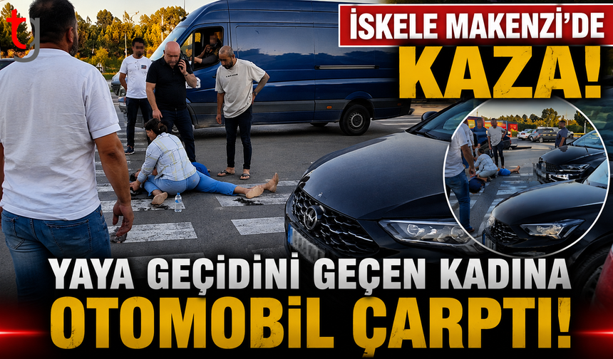 İskele Makenzi'de Kaza: Yaya Geçidini Geçen Kadına Otomobil Çarptı