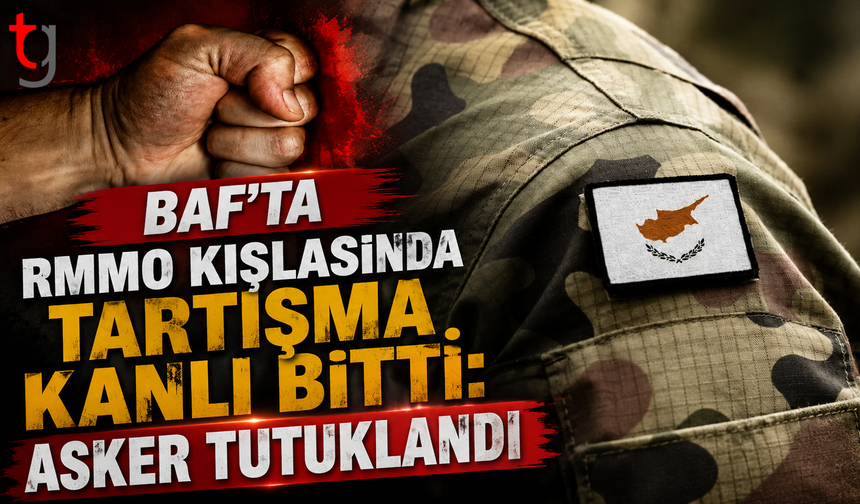 Baf'ta RMMO Kışlasında Tartışma Kanlı Bitti: Asker Tutuklandı