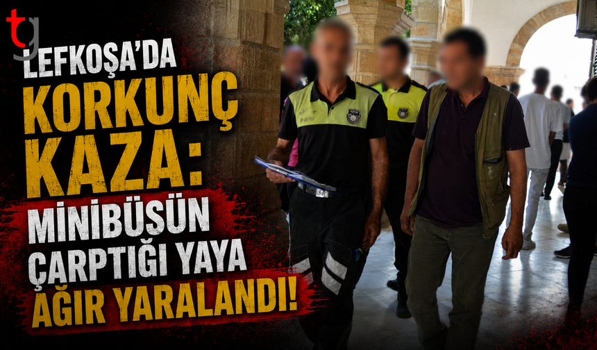 Lefkoşa'da Korkunç Kaza: Minibüsün Çarptığı Yaya Ağır Yaralandı!