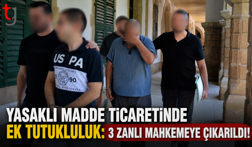 Yasaklı Madde Ticaretinde Ek Tutukluluk: 3 Zanlı Mahkemeye Çıkarıldı!