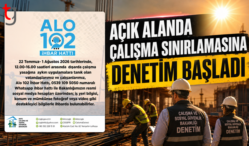 Sıcak Hava Açık Alanda Çalışma Sınırlamasına Denetim Başladı