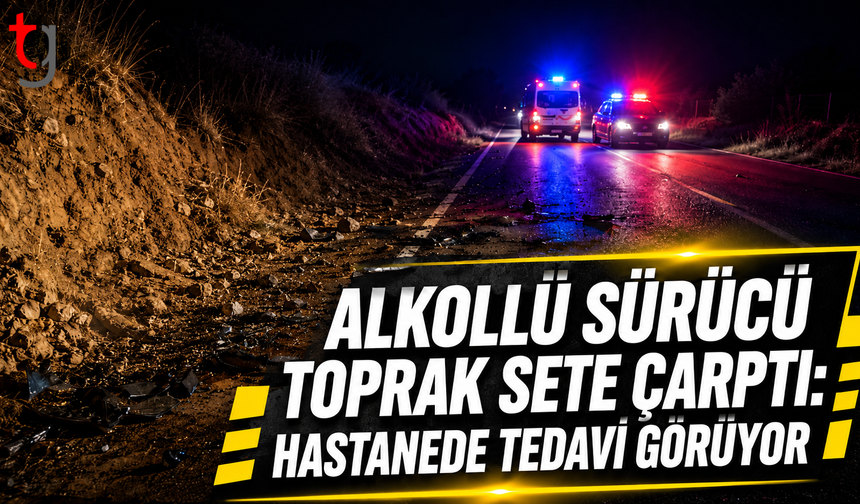 143 Miligram Alkollü Sürücü Toprak Sete Çarptı