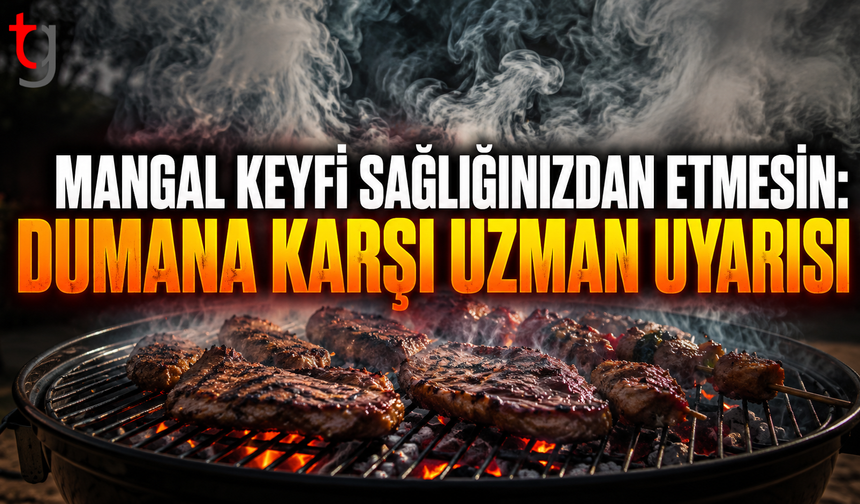 Sık Mangal Yapanlar Dikkat !