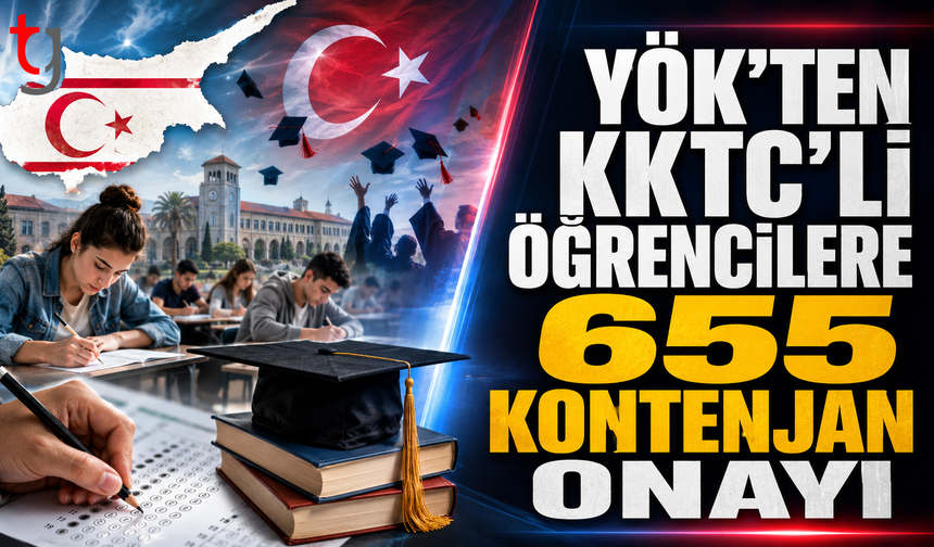 YÖK’TEN KKTC’Lİ ÖĞRENCİLERE 655 KONTENJAN ONAYI