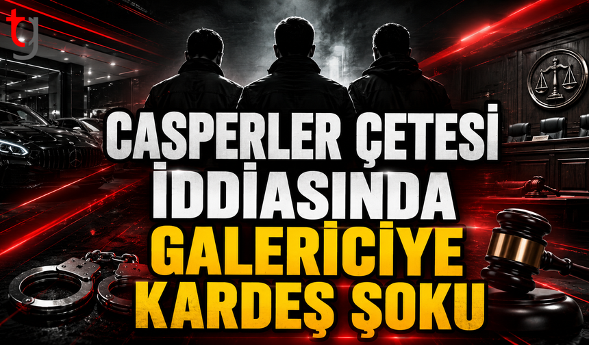 Casperler Çetesi İddiasında Galericiye Kardeş Şoku