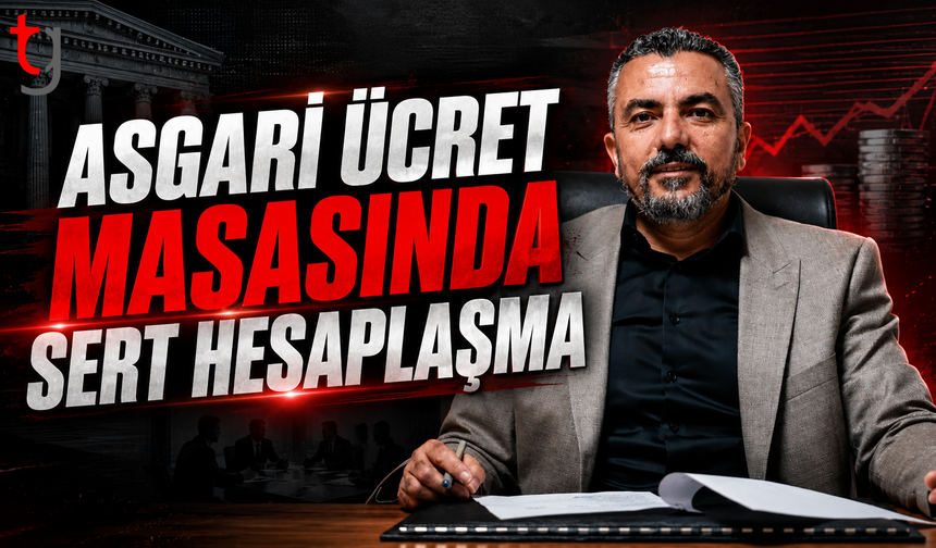 Asgari Ücret Masasında Sert Hesaplaşma: “Hükümet ve İşveren Düşük Ücret Düzeni İstiyor”