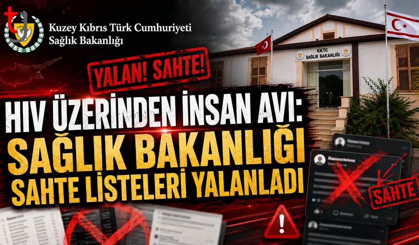 HIV ÜZERİNDEN İNSAN AVI: SAĞLIK BAKANLIĞI SAHTE LİSTELERİ YALANLADI
