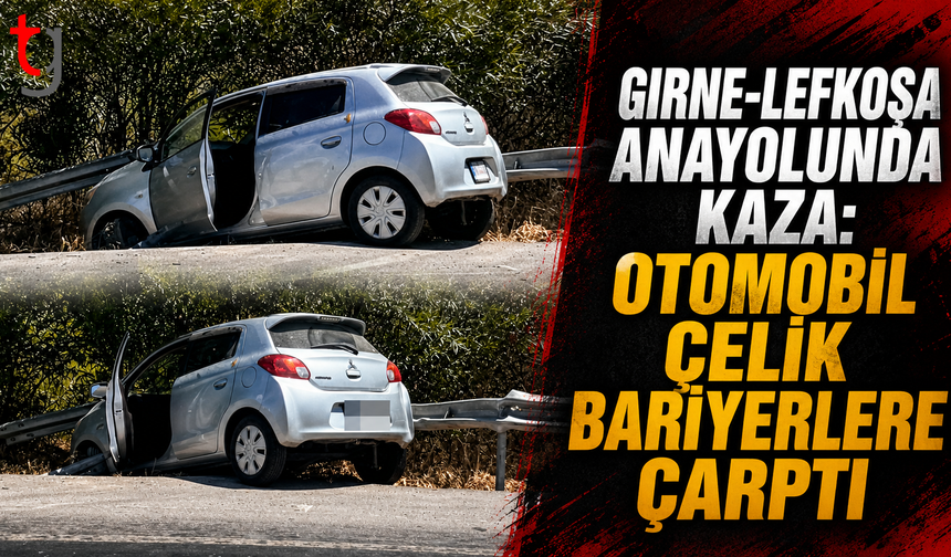 Girne-Lefkoşa Anayolunda Kaza: Otomobil Çelik Bariyerlere Çarptı