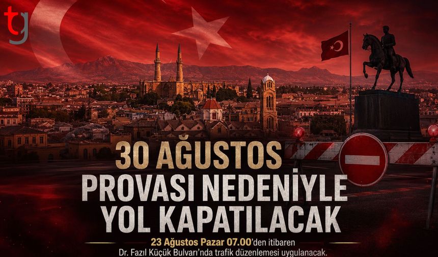 30 Ağustos Provası Nedeniyle Lefkoşa’da Yol Kapatılacak